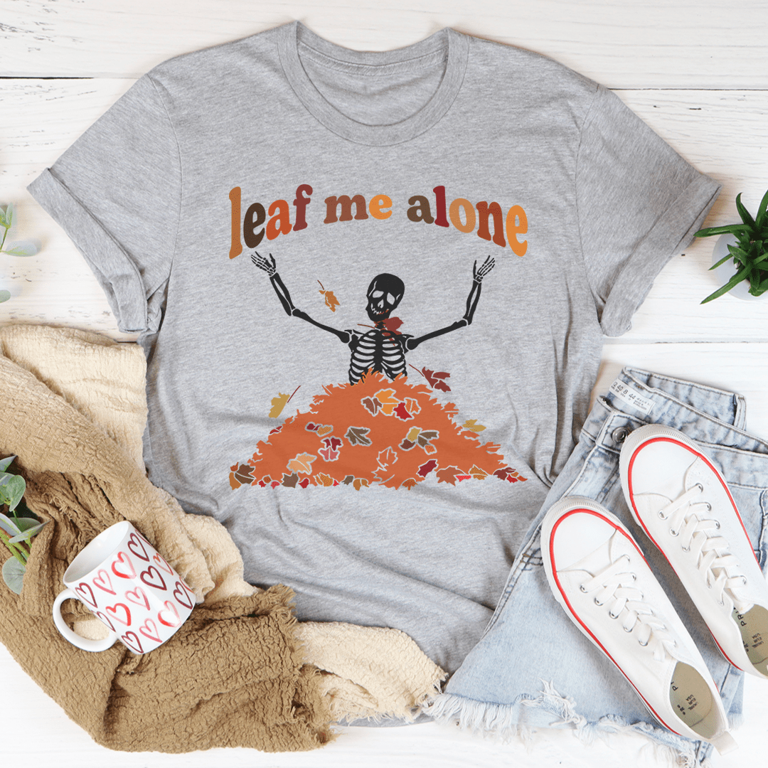 Leaf Me Alone Fall T-shirt